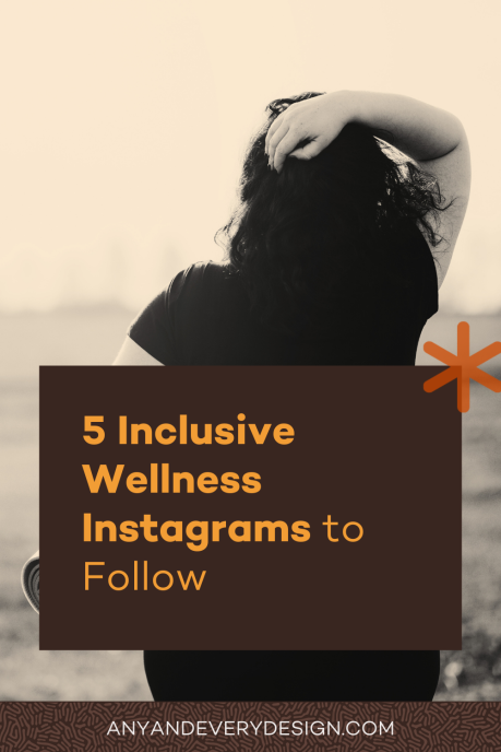 A text box reads "5 Inclusive Wellness Instagrams to Follow" and "anyandeverydesign.com" overlayed on a sepia toned photo of a person from behind holding a yoga mat looking towards the ocean holding their head